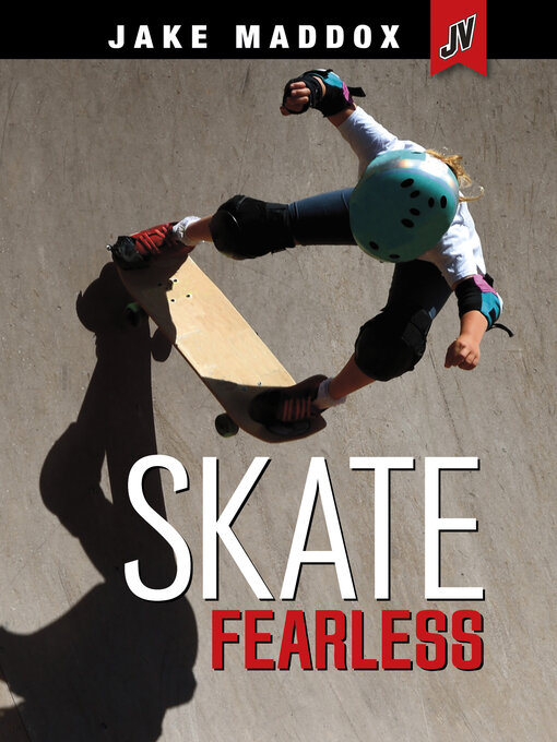 Title details for Skate Fearless by Jake Maddox - Available